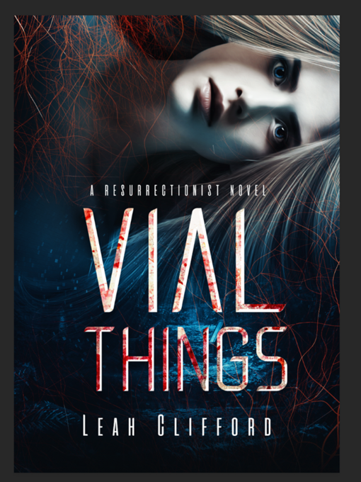 Title details for Vial Things by Leah Clifford - Available